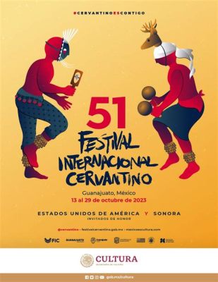  El Festival Cervantino de Guanajuato 2023: Una celebración vibrante del arte y la cultura en honor a un gigante mexicano